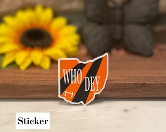 Bengals Inspired Sticker, Who Dey Inspired Sticker, Bengals Inspired Decal, Who Dey Inspired Decal