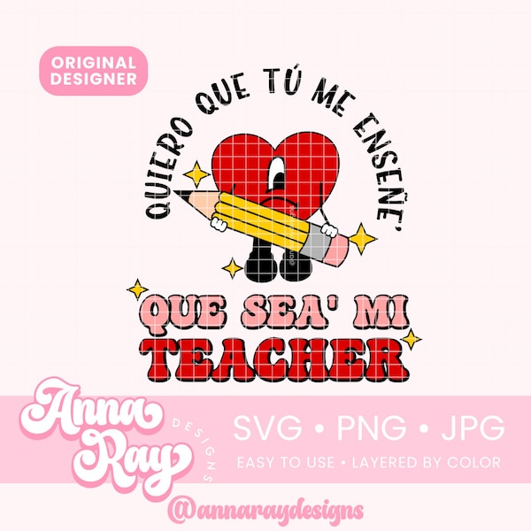 Bad Bunny Quiero Que Tu Me Enseñe, Que Sea' Mi Teacher SVG, PNG Instant Download, Bad Bunny Un Verano Sin Ti Teacher Svg, Bad Bunny Maestra