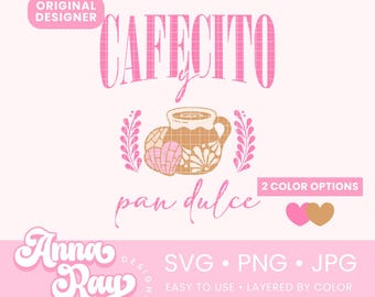 Cafecito Y Pan Dulce SVG PNG JPG Instant Download, Concha Design, Latina Design, Mexican Sweet Bread Svg, Cafecito Y Chisme, Spanish Designs