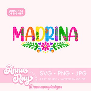 Colorful Floral Madrina SVG PNG Instant Download, Regalo Para Madrina, Madrina de Bautizo, Madrina de Quince, Madrina Latina, Madrina Svg
