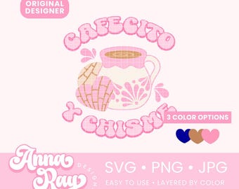 Cafecito Y Chisme SVG PNG JPG Instant Download, Mexican Sweet Bread, Concha, Latina Design, Cafecito Y Pan Dulce