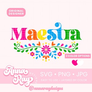 Floral Maestra Svg Png Jpg Digital Download, Latina Teacher, Mexican Floral Teacher, Maestra Mexicana, Latinx Heritage, Maestra Latina