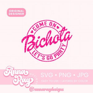 Come On Bichota Let's Go Party Svg, Png, Jpg Digital Artwork, Pink Karol G, La Bichota, Manana Sera Bonito SVG, Karol G Sublimation Designs