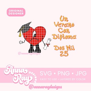 Bad Bunny Un Verano Con Diploma Dos Mil 25 SVG PNG Descarga Instantánea, Graduación De Bad Bunny, Clipart De Graduación De Bad Bunny, Clase De 2025 Png
