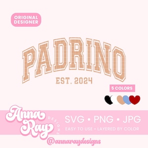 Padrino Est 2024 SVG PNG JPG Instant Download, Padrino Shirt Desgin, Godfather Gift, El Mejor Padrino, Padrino de Bautizo, Padrino Gift