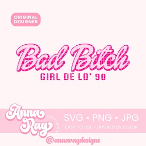 Bad Bitch Girl De Lo 90 Svg, Png, Jpg Archivo Digital, Bad Bunny Una Bad Girl Svg, Benito Una Bad Bitch Girl De Lo' 90 Png, Bad Bunny Merch