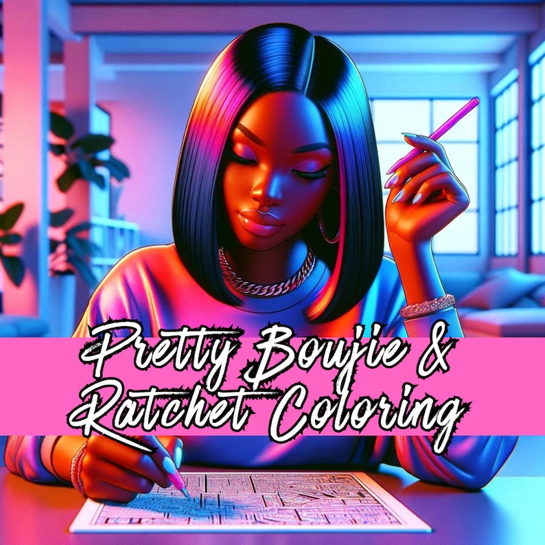 May include: A woman with long black hair is coloring in a coloring book. The book is open on a table in front of her. The text on the table reads "Pretty Boujie & Ratchet Coloring".