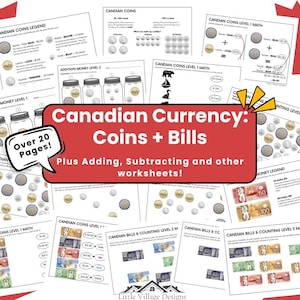 May include: A set of educational worksheets focusing on Canadian currency, including coins and banknotes. The worksheets cover addition, subtraction, and other mathematical concepts. The title "Canadian Currency: Coins + Bills" is displayed in a red banner.