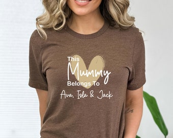 This Mummy Belongs To, Mummy Shirt, Custom Mama Shirt, Personalised Shirt, New Mum Gift, Mama Birthday Gift, Mom To Be Tee, New Mummy Shirt