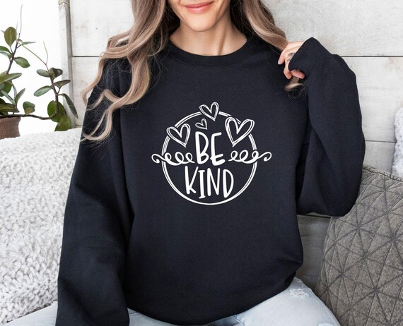 Kindness Sweatshirt, Always Be Kind Sweatshirt, Mental Health Top, Humanism Sweater, Motivational Top,Retro Be Kind Sweater, Choose Kindness