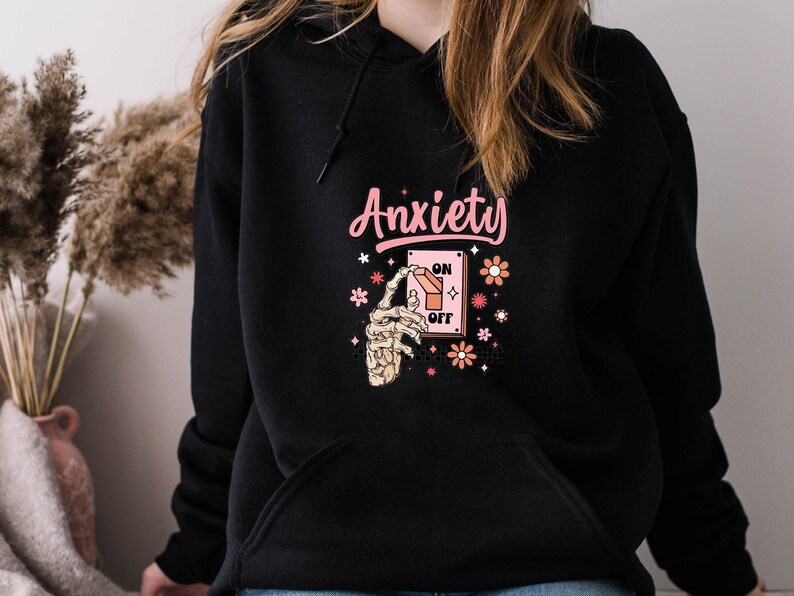 Anxiety Hoodie, Mental Health Hoodie, Anxiety Gift, Quote Hoodie, Skeleton Hand Top, Funny Womens Jumper, Inspirational Top, Kids Hoodie image 4
