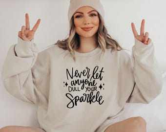 Sparkle Sweatshirt, No Dull Sparkle, Leave A Sparkle, Sparkle Quote, Women Empowerment, Cute Mum Jumper, Boss Lady Sweater, Girl Power Top