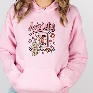 Anxiety Hoodie, Mental Health Hoodie, Anxiety Gift, Quote Hoodie, Skeleton Hand Top, Funny Womens Jumper, Inspirational Top, Kids Hoodie image 5