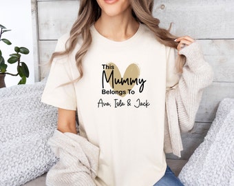 This Mummy Belongs To, Mummy Shirt, Custom Mama Shirt, Personalised Shirt, New Mum Gift, Mama Birthday Gift, Mom To Be Tee, New Mummy Shirt