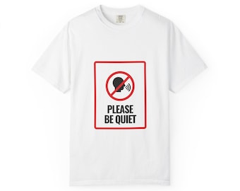 Please Be Quiet Street Sign T-Shirt | Funny Minimalist Graphic Tee | WARRIOR XI XI