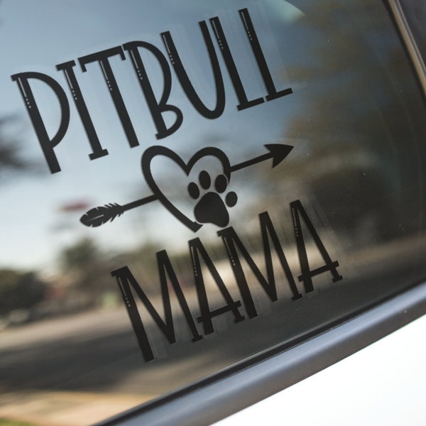 Pitbull Mama Decal  -Sticker for Cars, Laptop, Vehicle, Custom.