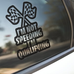 I&#39;m Not Speeding Decal - Sticker for Cars, Laptop, Vehicle, Custom, Window, Permanent, Quality.