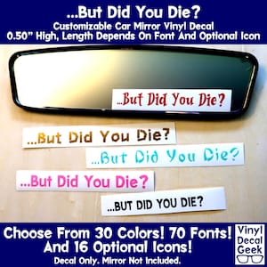 But Did You Die, Car Mirror Decal, Car Visor Sticker, Affirmation Decal, Positivity Decal, Cute Decal Sticker, Trendy, Free Shipping