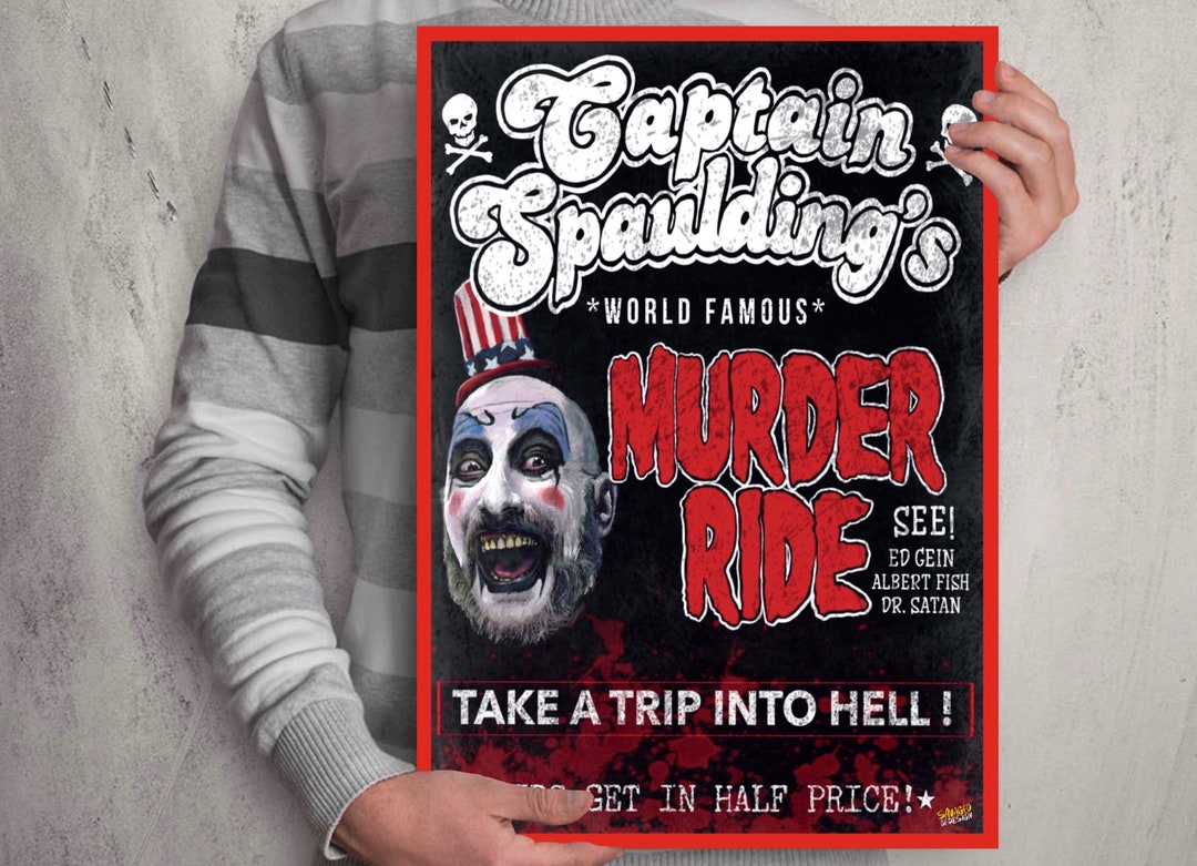Captain Spaulding Murder Ride Poster . Devils Rejects. House - Etsy