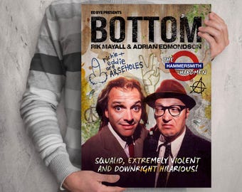 Bottom TV comedy poster print - Rik Mayall Adrian Edmondson The young ones Hammersmith Hardmen BBC2 comedy. 1990’s. Richie and Eddie.
