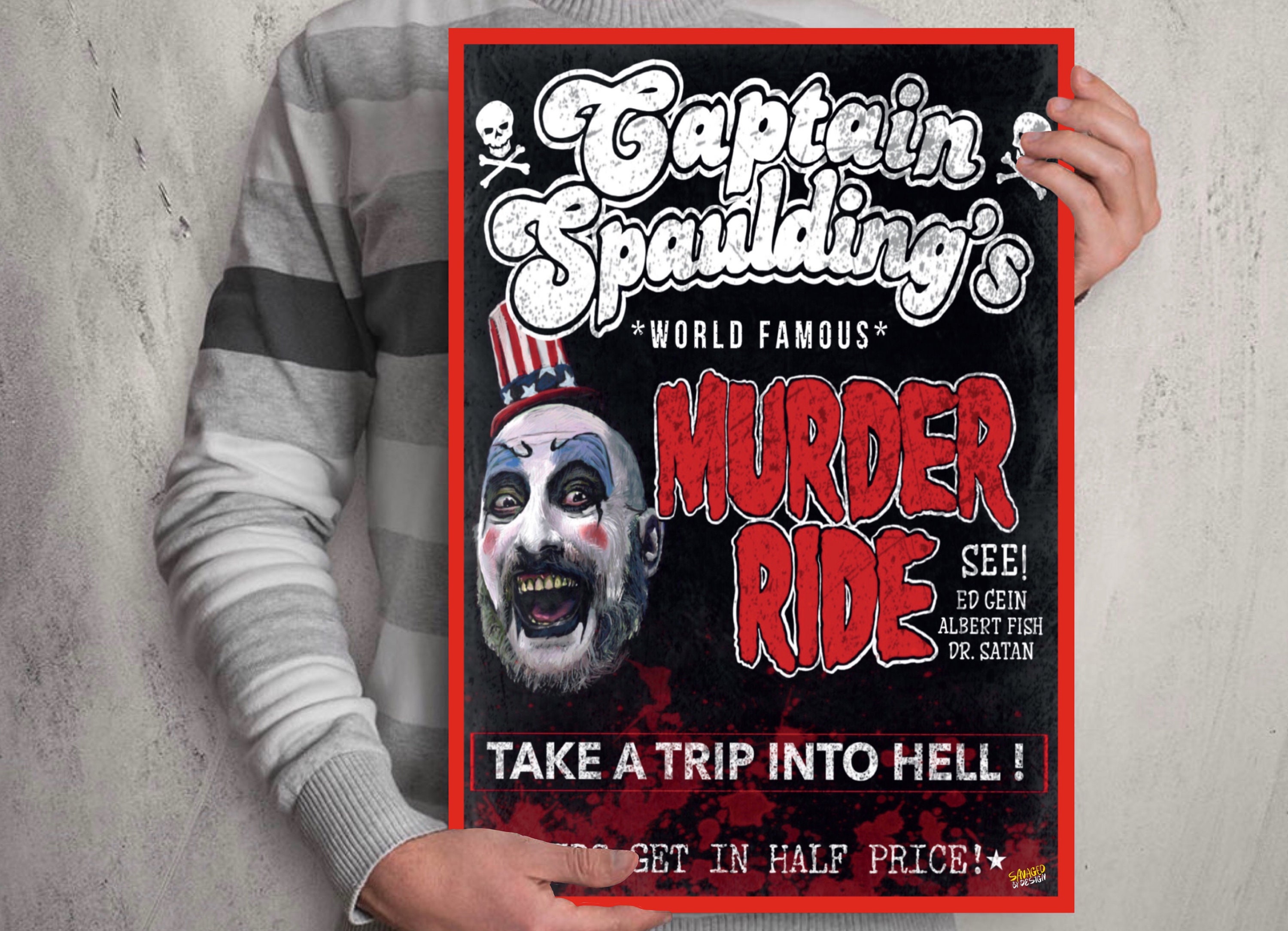 Captain Spaulding Murder Ride Poster . Devils Rejects. House of a