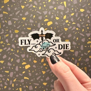Fly...or Die (New) | Iron Flame | Empyrean | Dragons | Xaden | Violet | Fourth Wing | Stickers | Fantasy Stickers | Romantasy | Onyx Storm