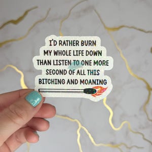 Je préférerais brûler toute ma vie | Autocollants | Paroles de chanson | Cadeaux | Marchandise | Bas de Noël | Sticker pour ordinateur portable | Stickers Kindle