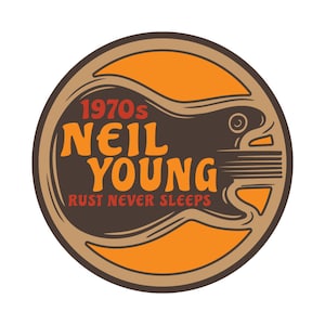 May include: A brown and orange circular sticker with a silhouette of a guitar and the text "1970s Neil Young Rust Never Sleeps".