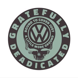 May include: A circular sticker with a teal and dark gray design. The center features a Volkswagen logo. The text "Gratefully Deadicated" surrounds the design. The skull graphic is below the VW logo.