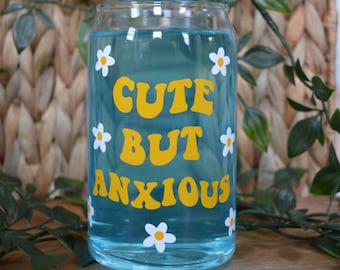 Cute But Anxious 16 oz Glass Cup