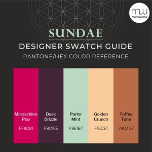 May include: A Sundae Designer Swatch Guide featuring five vertical color blocks with names and hex codes: Maraschino Pop FF8C91, Dusk Drizzle F9C16E, Parlor Mint F9E1B7, Golden Crunch F1ECE1, and Toffee Tone 74C4D7, set against a dark gray background.