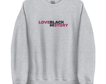 Love Black History Sweatshirt