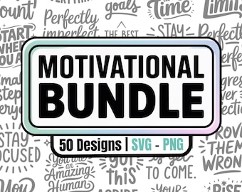 Motivational Quote SVG Bundle, 50 PNG Images, Inspirational Vector Designs, Digital Download, diy Crafts, Svg for Cricut