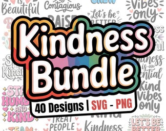May include: A digital graphic design bundle with the word "Kindness" in large, colorful text. The image includes various designs with phrases like "Kind Vibes Only" and "Kindness Matters". The bundle contains 40 designs in SVG and PNG formats.