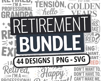 Retirement SVG PNG Bundle: 44 Designs for Cricut, Silhouette, Sublimation (Digital Download)