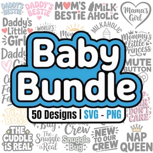 Baby SVG PNG Image Bundle: 50 Designs for Cricut & Silhouette (Digital Download)