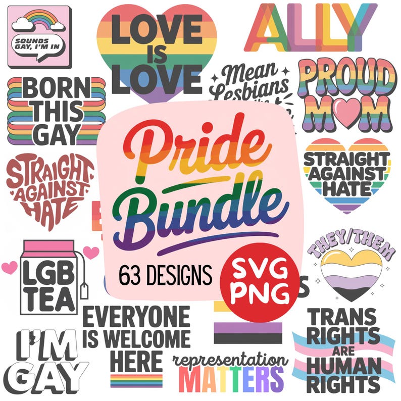 Pride Bundle, 63 Designs, SVG PNG, Ally, love is love, sounds gay im in, straight against hate, proud mom, lgbtea, im gay, everyone is welcome here, representation matters, trans right are human rights, born this gay, they them