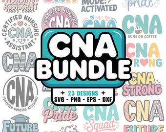 CNA 23 SVG PNG Bundle, dxf eps files, Certified Nursing Assistant, CNa Life, Future CNa, Digital Designs, Healthcare, Medical, Cricut