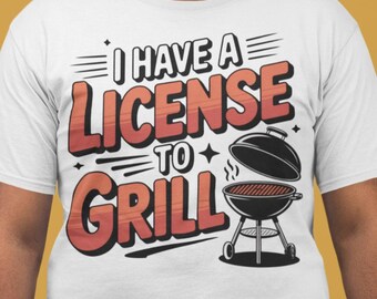 I Have A License To Grill PNG SVG dxf, America, Fourth of July, Grill, Funny, BBQ, Grilling, American, Tshirt, Cut File Cricut, Silhouette