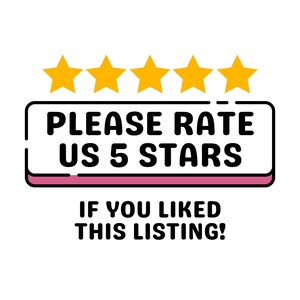 Please rate us 5 stars if you liked this listing!