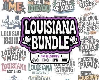 44 Louisiana SVG Bundle, PNG, dxf eps Digital Files, The Bayou State, The Pelican State, New Orleans, NOLA, Baton Rouge, Lafayette, Bossier