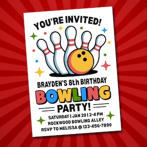 May include: A bowling party invitation with a white background and a red radial design. The invitation features a bowling pin and ball graphic, with text that reads "YOU'RE INVITED!" and "BOWLING PARTY!" The invitation is for Brayden's 8th birthday.
