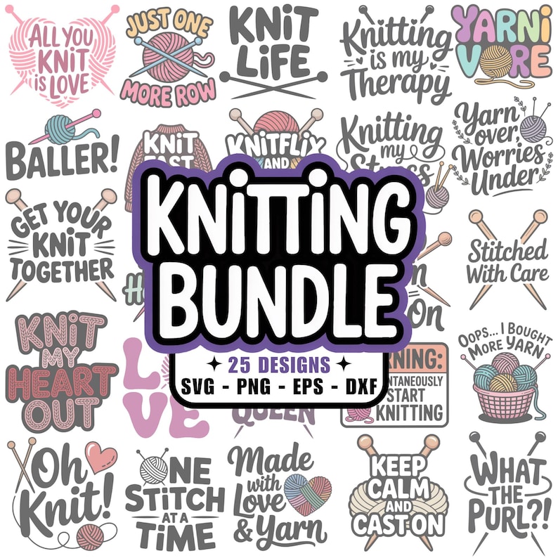 25 Knitting SVG Files, Pngs, EPS, Dxfs, Knit, Purl, Cast On, Stitches ...