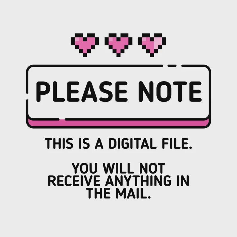 May include: A pink and white digital download notice with the text "PLEASE NOTE" in a white box with a pink border. The text below reads "THIS IS A DIGITAL FILE. YOU WILL NOT RECEIVE ANYTHING IN THE MAIL."