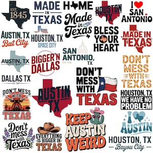 est. 1845, made in texas, home, houston tx, I love san antonio, austin tx bat city, houston tx space city, bless your heart, dont mess with texas, biggern dallas, austin tx, san antonio tx, houston tx we have no problem, austin tx, keep austin weird, I love austin, houston tx bayou city, everything is bigger in texas