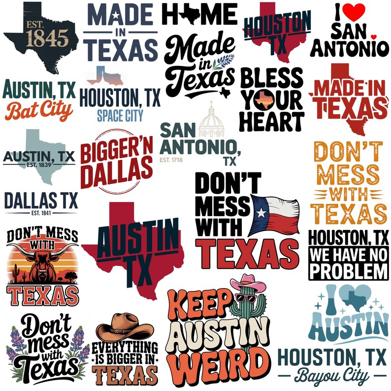 est. 1845, made in texas, home, houston tx, I love san antonio, austin tx bat city, houston tx space city, bless your heart, dont mess with texas, biggern dallas, austin tx, san antonio tx, houston tx we have no problem, austin tx, keep austin weird, I love austin, houston tx bayou city, everything is bigger in texas