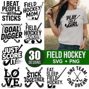 Puede incluir: Una colección de 30 diseños de hockey sobre hierba en blanco y negro, que incluyen frases como "I Beat People With Sticks" y "Goal Digger". Una mujer lleva una camiseta gris claro con el texto "Play Like a Girl".