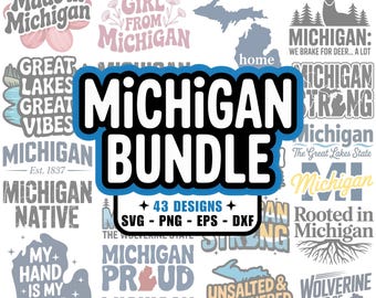 43 Michigan SVG PNG Bundle, dxf, eps, Detroit, Wolverine State, Great Lakes State, Mitten, Warren, Ann Arbor, Grand Rapids, Cricut