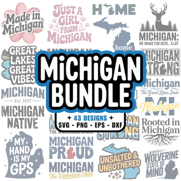 43 Michigan SVG PNG Bundle, dxf, eps, Detroit, Wolverine State, Great Lakes State, Mitten, Warren, Ann Arbor, Grand Rapids, Cricut
