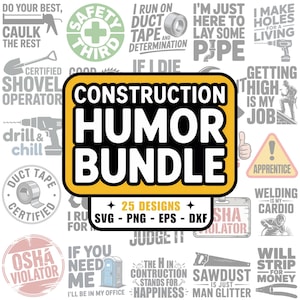 Puede incluir: Un conjunto de diseños con temática de construcción con frases y gráficos humorísticos. La imagen central presenta un letrero amarillo y negro que dice "CONSTRUCTION HUMOR BUNDLE" con "25 DESIGNS" y opciones de tipo de archivo. Los gráficos circundantes incluyen herramientas y frases.